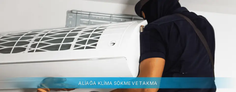 Aliağa İlçemi Daikin Klima Sökme ve Takma